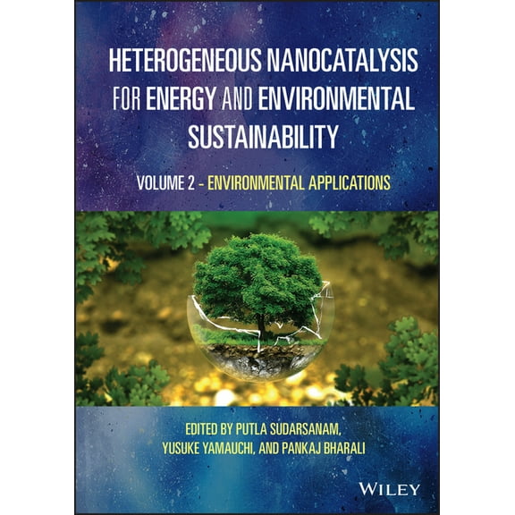 Heterogeneous Nanocatalysis for Energy and Environmental Sustainability, Volume 2: Environmental Applications, (Hardcover)