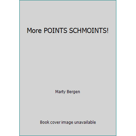 More POINTS SCHMOINTS! [Hardcover - Used]