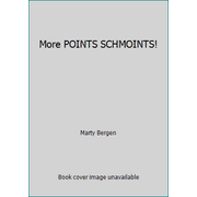 More POINTS SCHMOINTS! [Hardcover - Used]