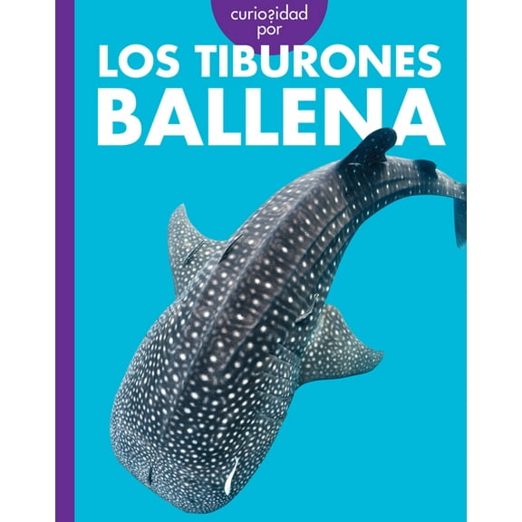 Curiosidad Por Los Tiburones Ballena, (Paperback)