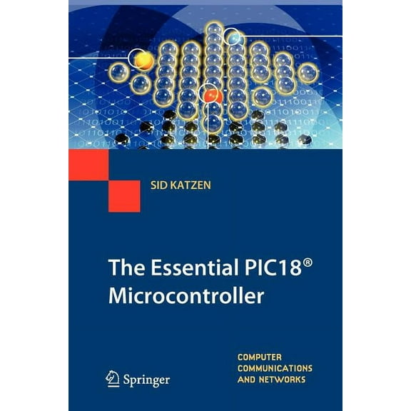 Computer Communications and Networks The Essential Pic18(r) Microcontroller, (Paperback)