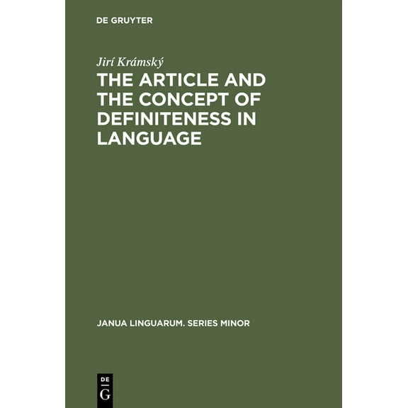Janua Linguarum. Series Minor The Article and the Concept of Definiteness in Language, Book 125, (Hardcover)