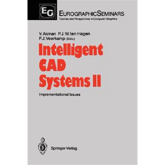 Pre-Owned Focus on Computer Graphics Intelligent CAD Systems II: Implementational Issues, (Hardcover)