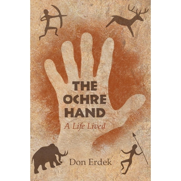 The Ochre Hand - A LIfe Lived, (Paperback)