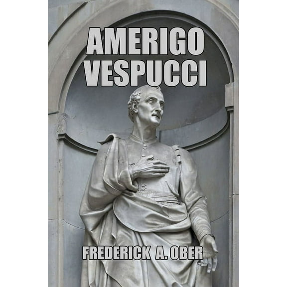 Amerigo Vespucci, (Paperback)