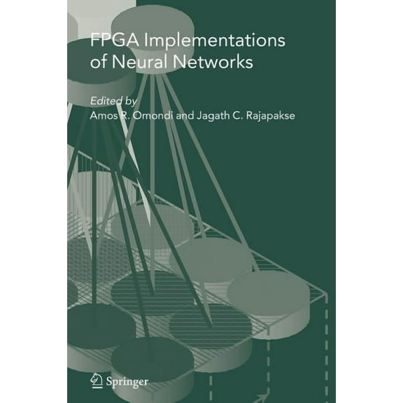 FPGA Implementations of Neural Networks, (Paperback)
