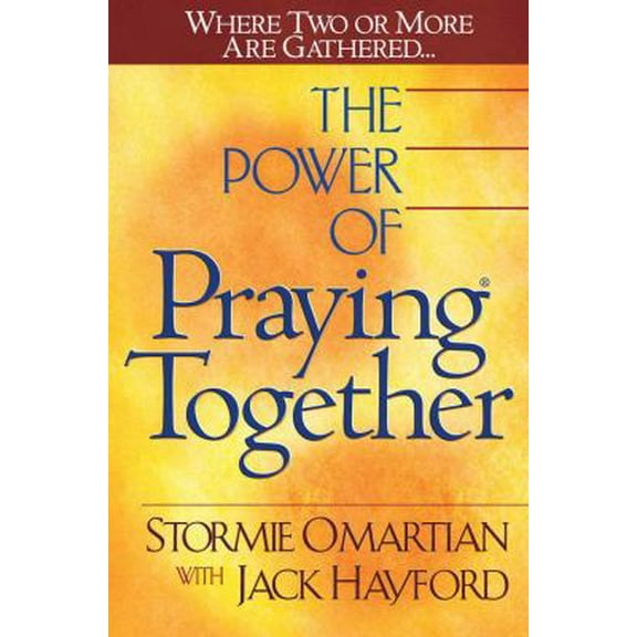 Pre-Owned The Power of Praying Together: Where Two or More Are Gathered (Paperback) 0736910034 9780736910033