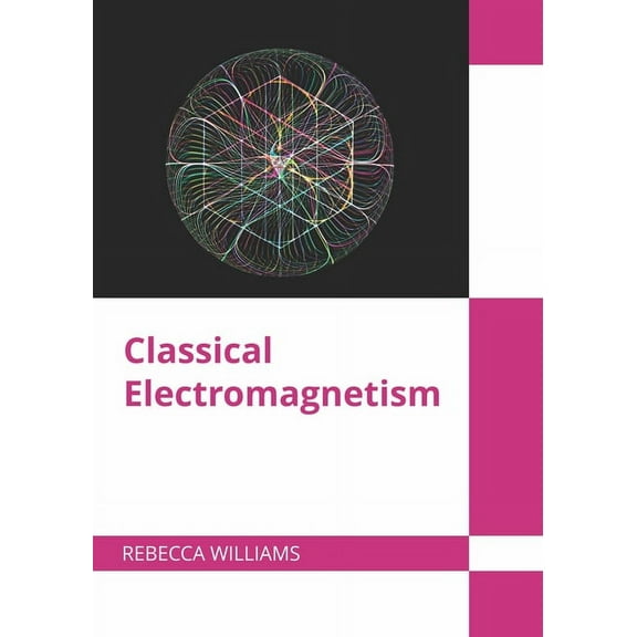 Classical Electromagnetism, (Hardcover)