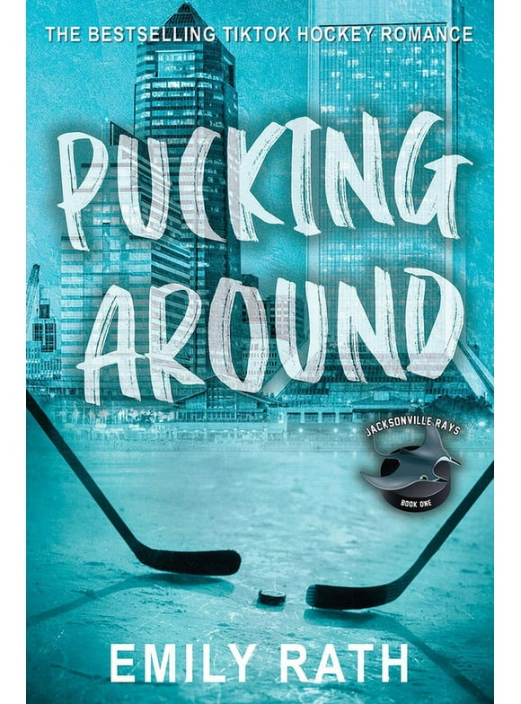 Jacksonville Rays Hockey: Pucking Around : A Why Choose Hockey Romance (Series #1) (Paperback)