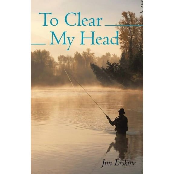 To Clear My Head (Paperback) by Jim Erskine