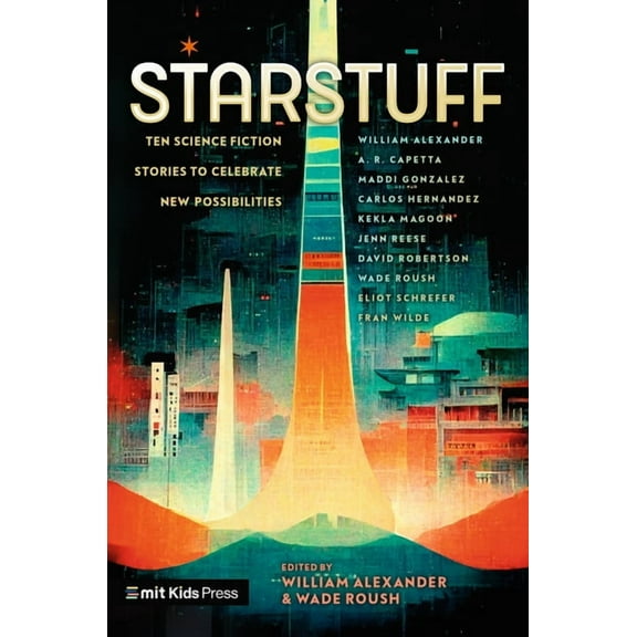 Starstuff: Ten Science Fiction Stories to Celebrate New Possibilities, (Hardcover)