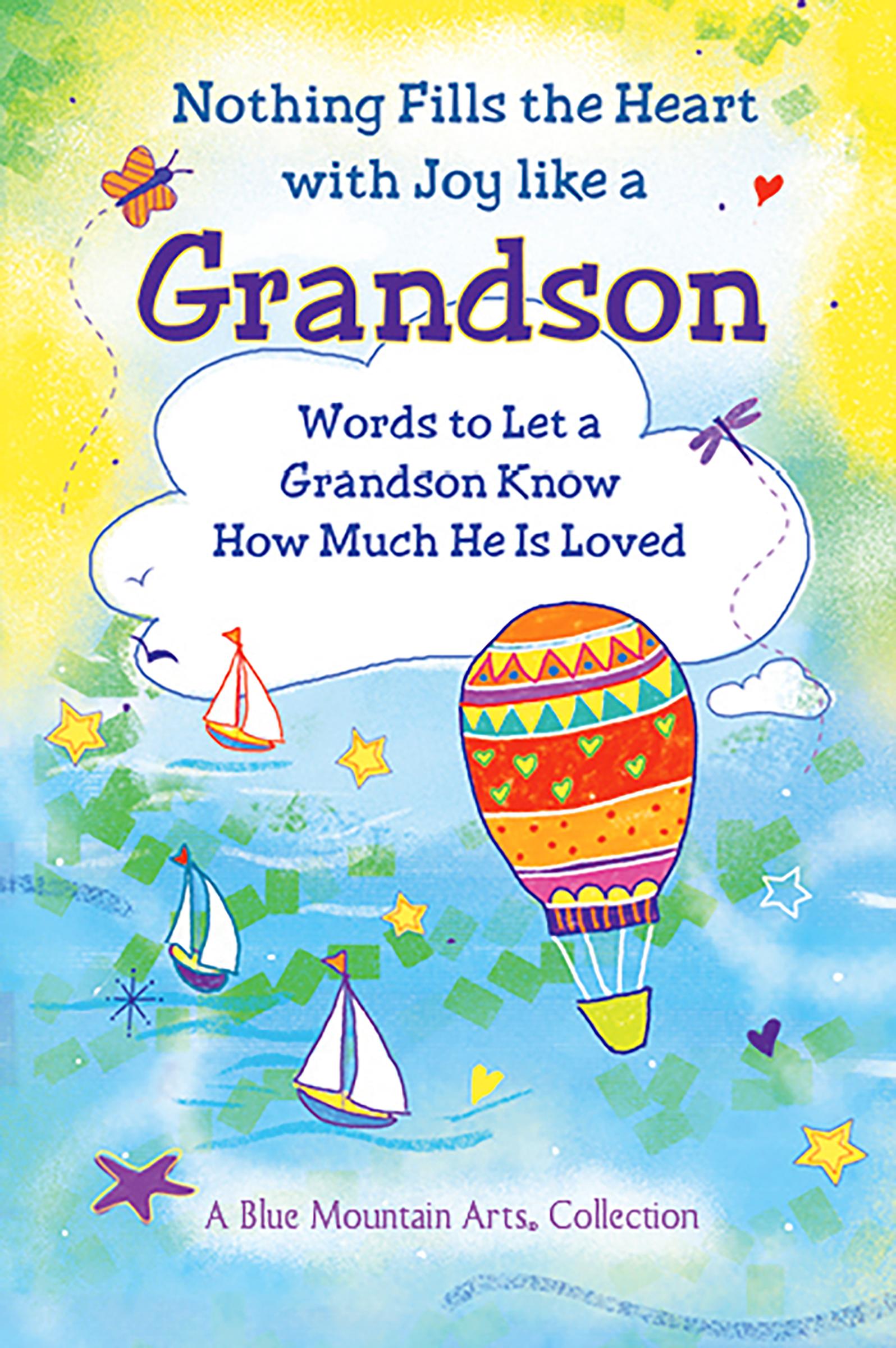 Nothing Fills the Heart with Joy Like a Grandson Words to Let a