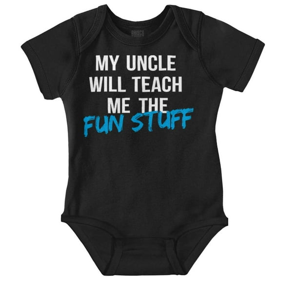 My Uncle Will Teach Me The Fun Stuff Romper Boys or Girls Infant Baby Brisco Brands NB