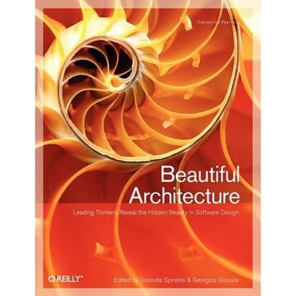Pre-Owned Beautiful Architecture (Paperback 9780596517984) by Diomidis Spinellis, Georgios Gousios