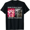 thumbnail image 2 of 100% Cotton Born To Dilly Dally Forced To Lock In FUNNY MEME CUTE Cat T-Shirt, 2 of 5
