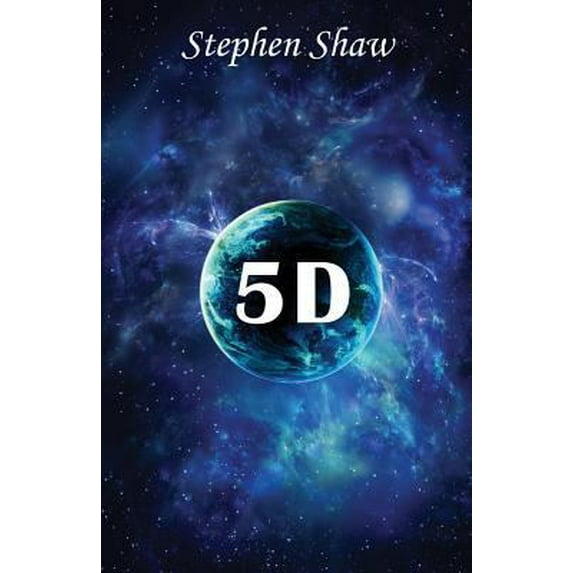 Pre-Owned 5d: Star Beings And Earth's Mystical History. Truth About Extraterrestrials Revealed. Best Self Help Books And Personal Gr (Paperback) 0956823793 9780956823793