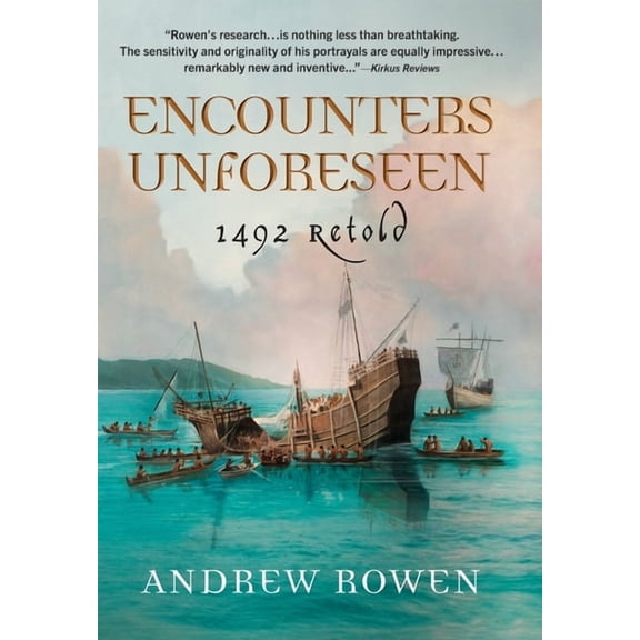 Encounters Unforeseen: 1492 Retold, (Hardcover)