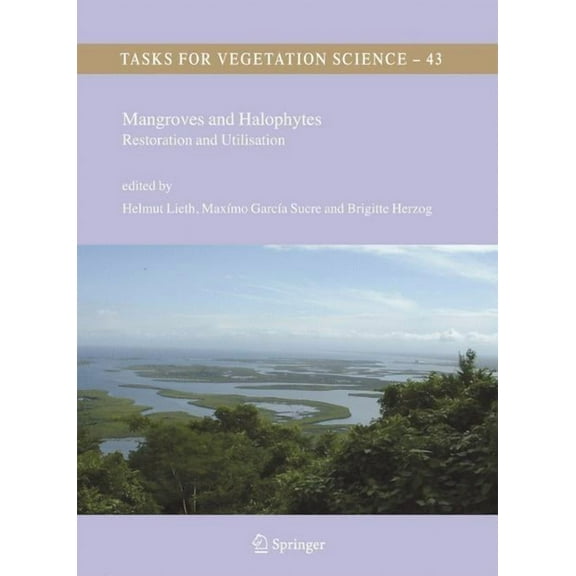 Tasks for Vegetation Science Mangroves and Halophytes: Restoration and Utilisation, Book 43, (Hardcover)