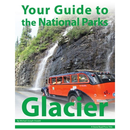 Your Guide to Glacier National Park - eBook