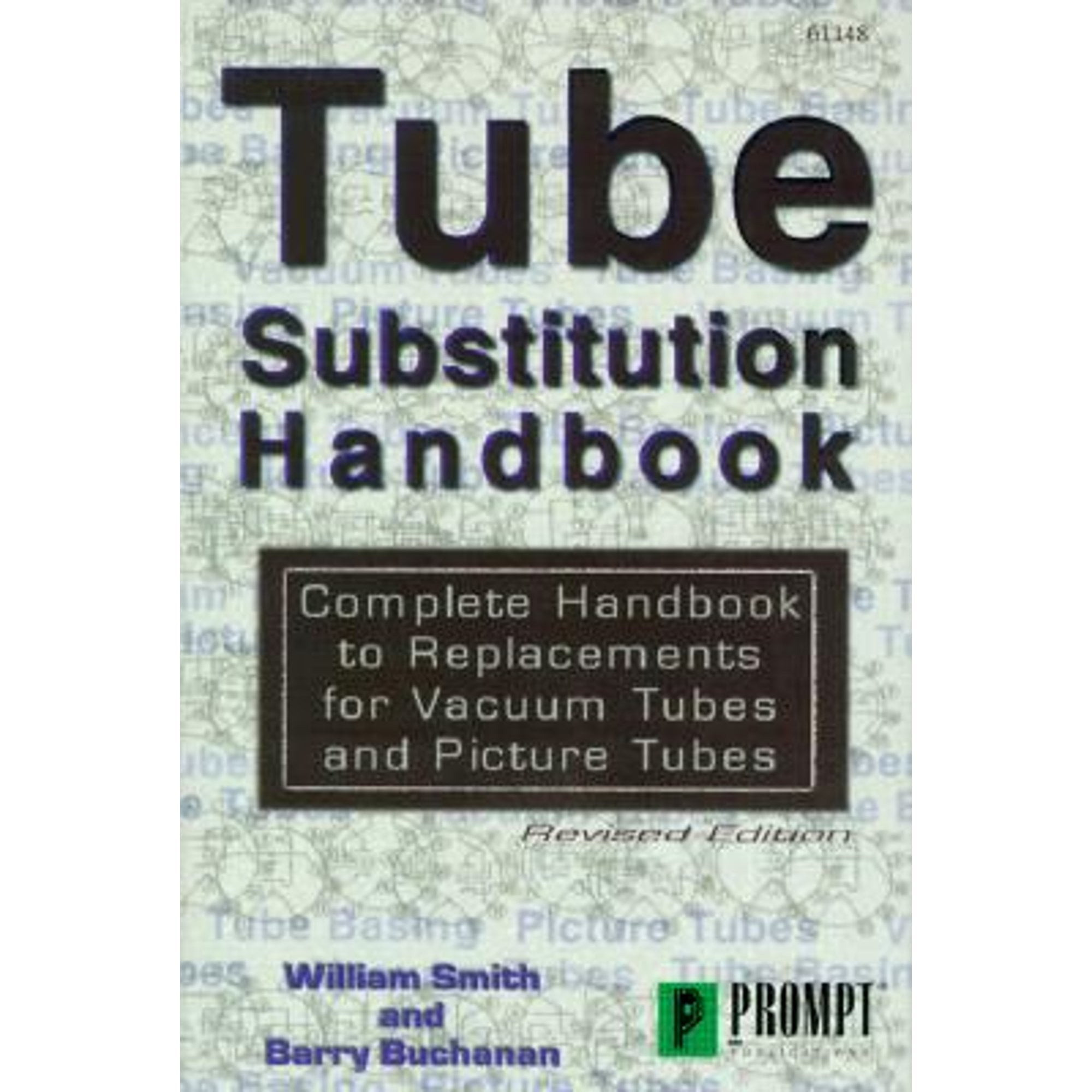 Tube Substitution Handbook Complete Handbook to Replacements for Vacuum Tubes and Picture