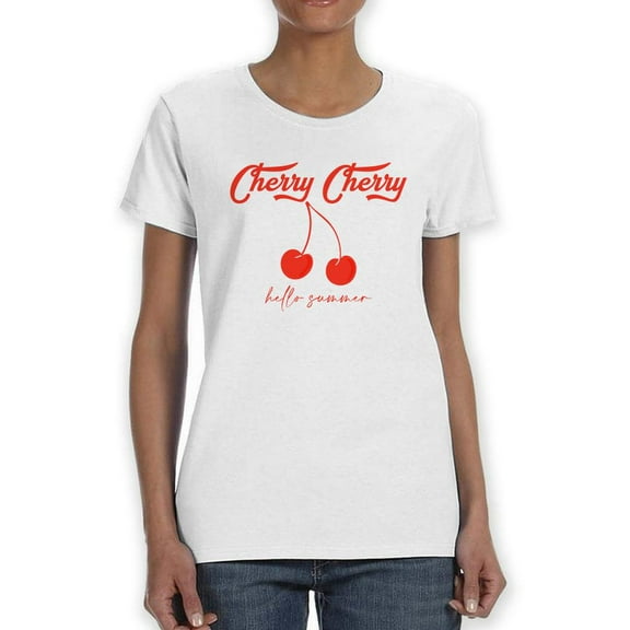 Cherry Cherry Fashion Slogan T-Shirt Women -Image by Shutterstock, Female x-Large