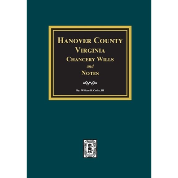 Hanover County, Virginia Chancery Wills and Notes. (Paperback)