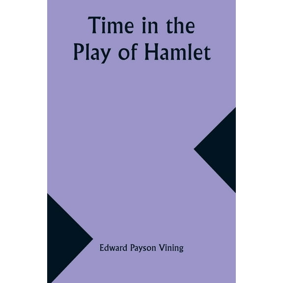 Time in the Play of Hamlet, (Paperback)