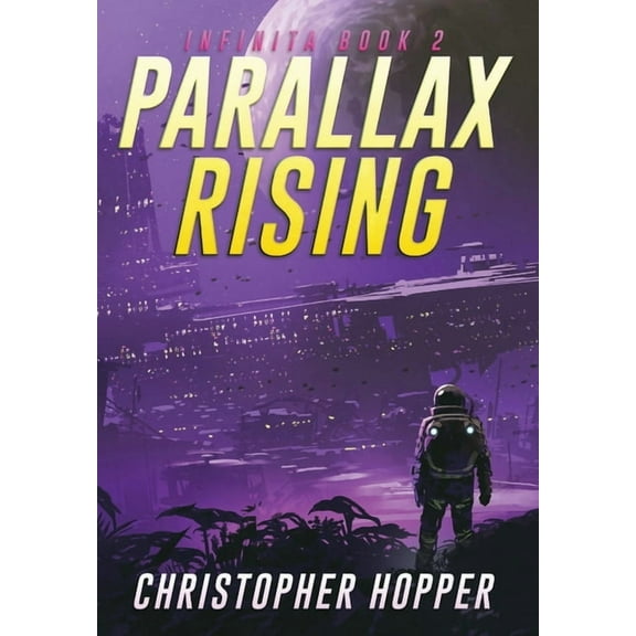 Infinita Parallax Rising (Infinita Book 2), (Hardcover)