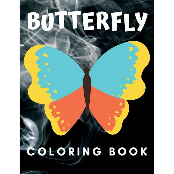 Butterfly Coloring Book: For Adult Girl Boy Kids Relaxation Stress (Paperback)