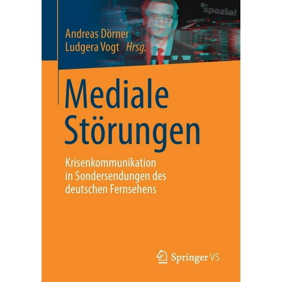 Mediale StÃ¶rungen: Krisenkommunikation in Sondersendungen Des Deutschen Fernsehens, (Paperback)