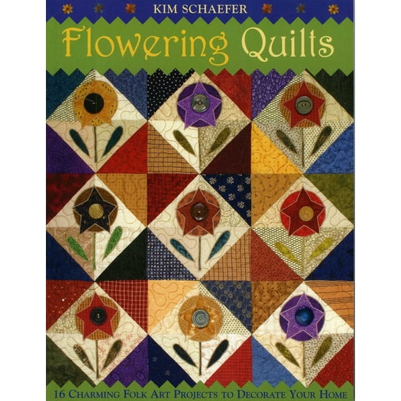 Flowering Quilts: 16 Charming Folk Art Projects to Decorate Your Home [With Patterns], (Paperback)