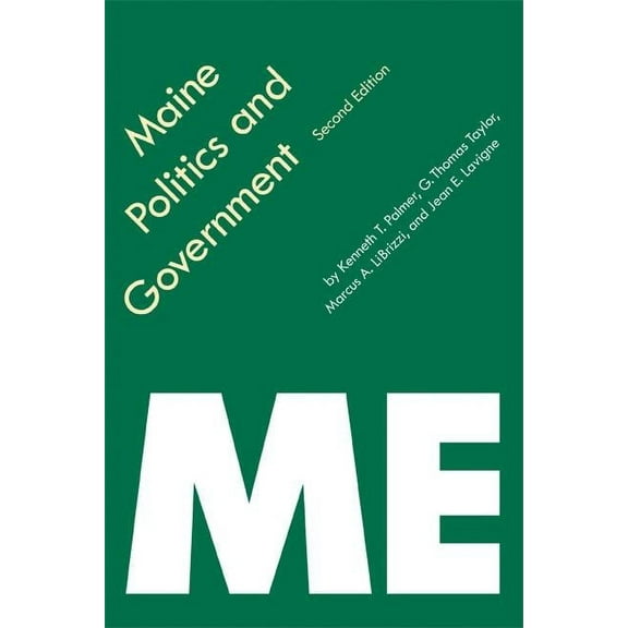 Politics and Governments of the American Maine Politics and Government, (Paperback)