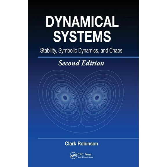 Studies in Advanced Mathematics Dynamical Systems: Stability, Symbolic Dynamics, and Chaos, Book 28, (Hardcover)