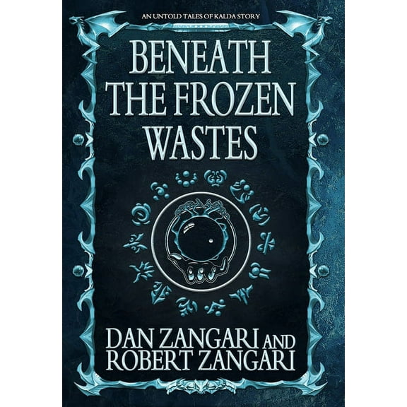 Beneath the Frozen Wastes, (Hardcover)