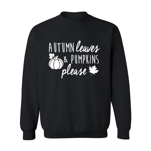Autumn Leaves & Pumpkins Please Crewneck Sweatshirt