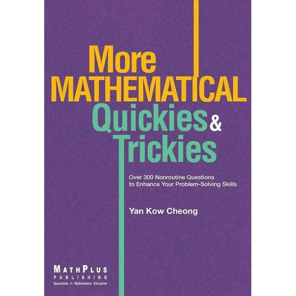 Mathematical Quickies & Trickies: More Mathematical Quickies & Trickies (Paperback)