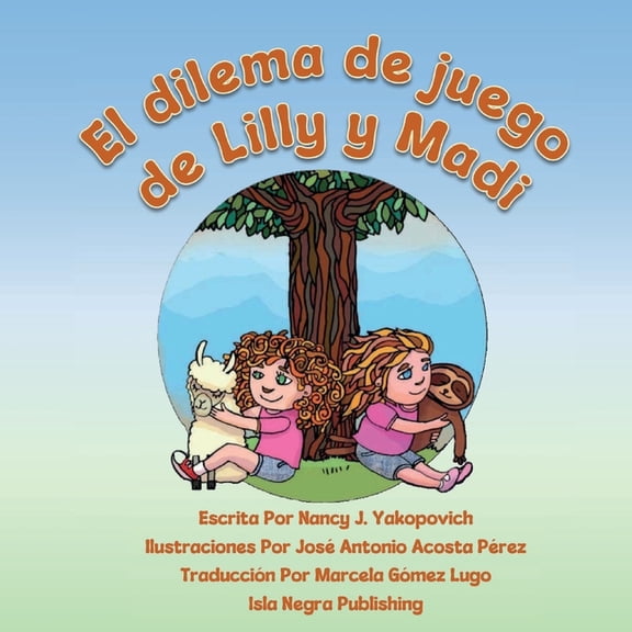 El dilema de juego de Lilly y Madi, (Paperback)