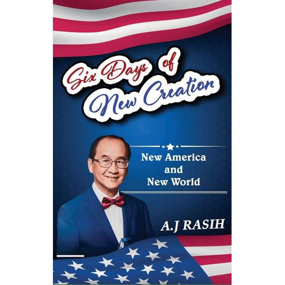 Six Days of New Creation: New America & New World (Hardcover)