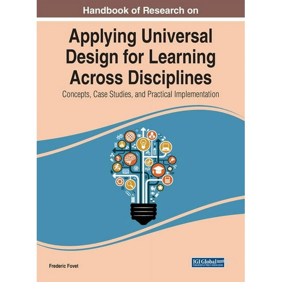 Handbook of Research on Applying Universal Design for Learning Across Disciplines: Concepts, Case Studies, and Practical, (Hardcover)