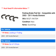 thumbnail image 2 of Parking Brake Pad Set - Compatible with 2003 - 2011 Honda Element 2004 2005 2006 2007 2008 2009 2010, 2 of 2