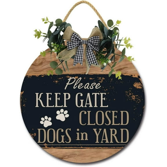 Eveokoki 12" Please Keep Gate Closed Dogs In Yard Sign for Front Door Outside Funny Porch Signs Outdoor,Funny Wreaths Decorations Rustic Farmhouse Wall Art Decor