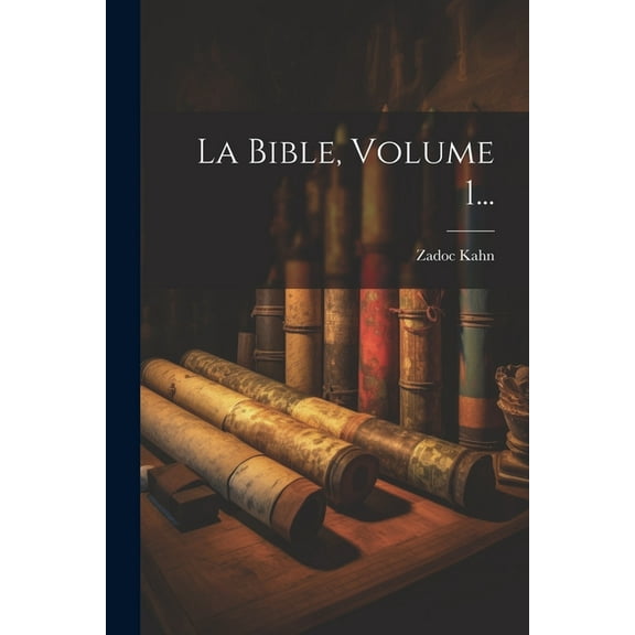 La Bible, Volume 1... (Paperback)
