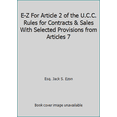 thumbnail image 1 of Pre-Owned E-Z For Article 2 of the U.C.C. Rules for Contracts & Sales With Selected Provisions from Articles 7 (Paperback) 1887426965 9781887426961, 1 of 1
