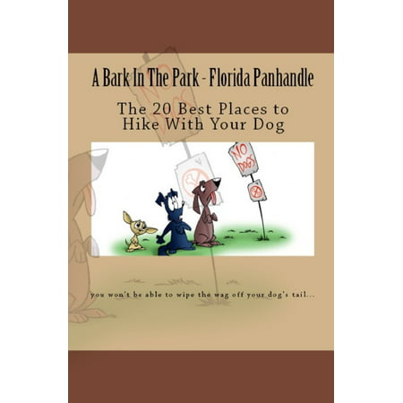 A Bark In The Park-Florida Panhandle: The 20 Best Places To Hike With Your Dog - (Best Places To Live In Florida)
