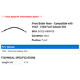 thumbnail image 2 of Front Brake Hose - Compatible with 1962 - 1966 Ford Galaxie 500 1963 1964 1965, 2 of 2
