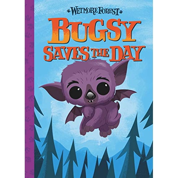 Pre-Owned Bugsy Saves the Day: A Wetmore Forest Story (Volume 6), 9781454934868, 1454934867, Hardcover,