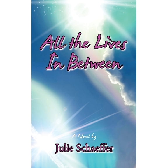 All the Lives In Between, (Hardcover)