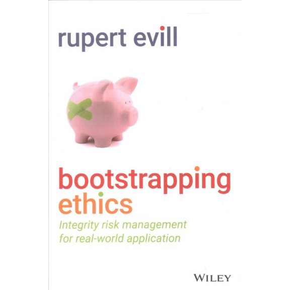 Pre-Owned Bootstrapping Ethics: Integrity Risk Management for Real-World Application (Hardcover)