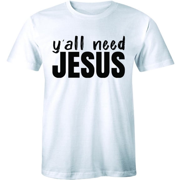 Y'All Need Jesus You All Christian Religious Inspirational Men'S Tee Tshirt All Size S-5XL