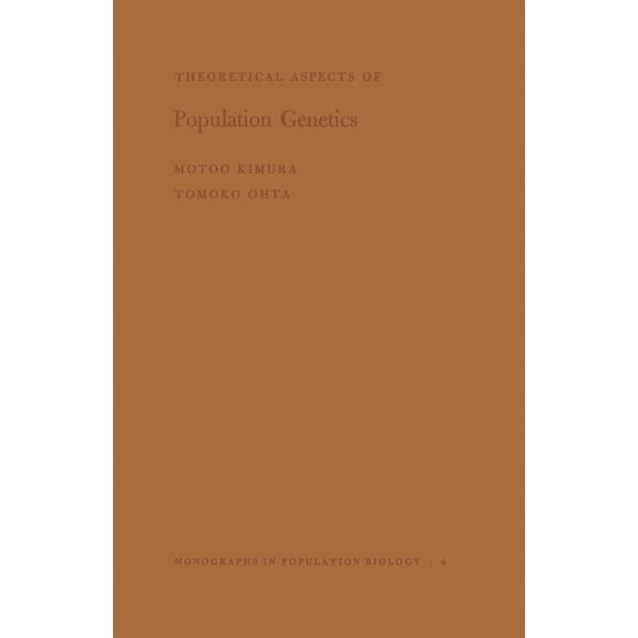 Monographs in Population Biology Theoretical Aspects of Population Genetics, Book 4, (Paperback)